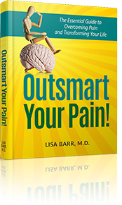 Outsmart Your Pain Book, authored by pain management doctor, Lisa Barr, MD in Virginia Beach VA