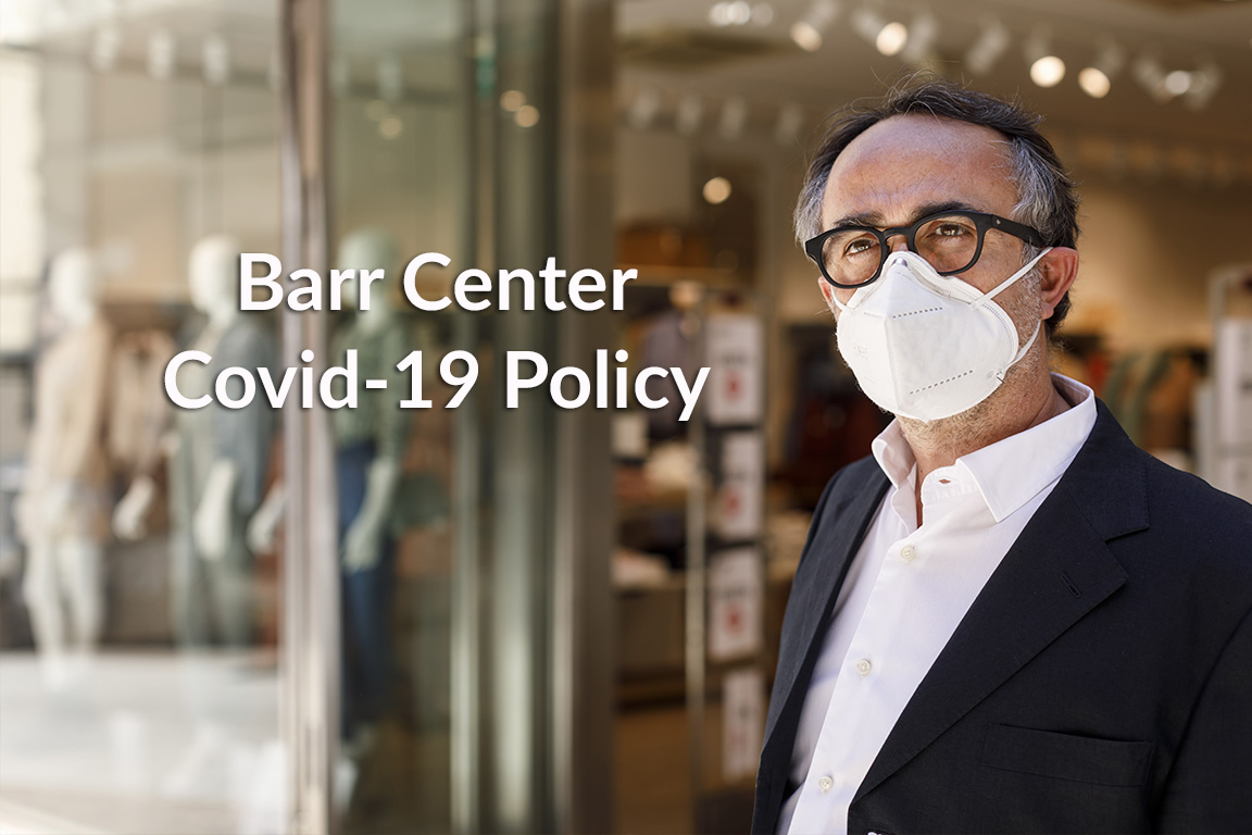 Barr Center Covid-19 Policy