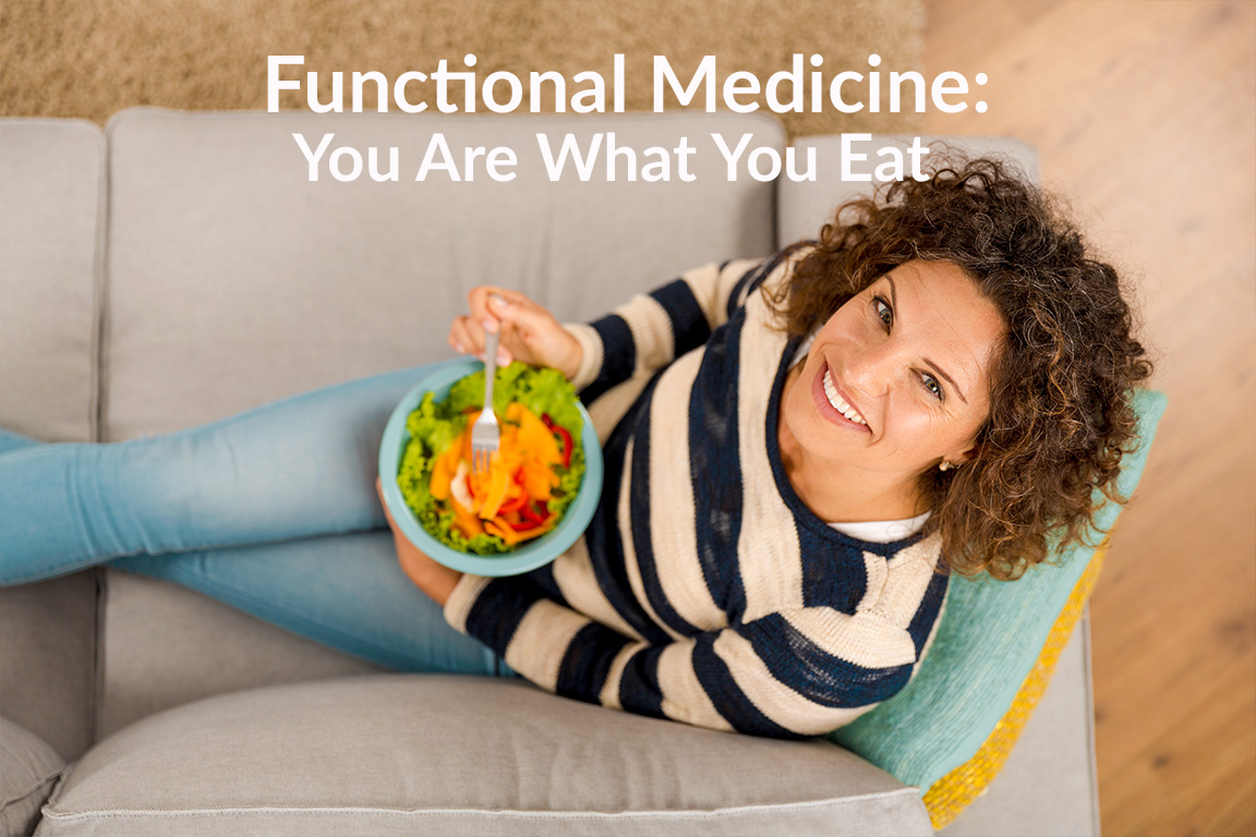 Functional Medicine: You Are What You Eat